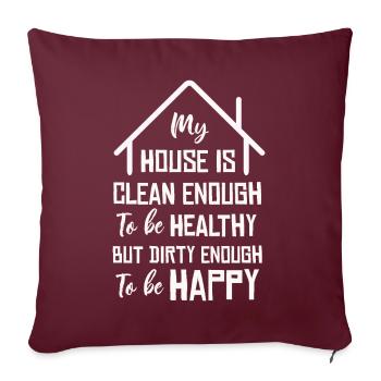 Ma maison est assez propre pour être en bonne santé - Housse de coussin décorative 45 x 45 cm - bordeaux - Devant
