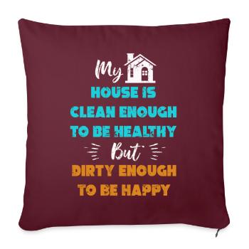 Ma maison est assez propre pour être en bonne santé - Housse de coussin décorative 45 x 45 cm - bordeaux - Devant