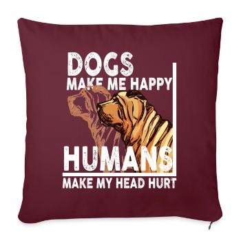 Les chiens me rendent heureux humain me font mal à la tête Doglove - Housse de coussin décorative 45 x 45 cm - bordeaux - Devant