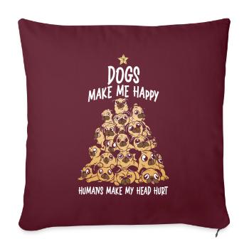 Les chiens me rendent heureux humain me font mal à la tête Doglove - Housse de coussin décorative 45 x 45 cm - bordeaux - Devant