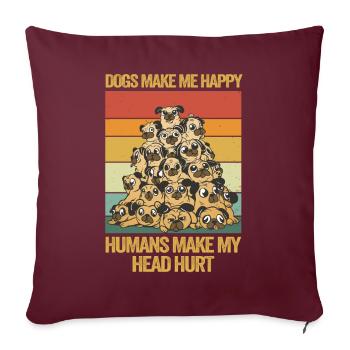 Les chiens me rendent heureux humain me font mal à la tête Doglove - Housse de coussin décorative 45 x 45 cm - bordeaux - Devant