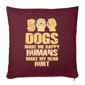 Les chiens me rendent heureux humain me font mal à la tête Doglove - Housse de coussin décorative 45 x 45 cm - bordeaux - Devant
