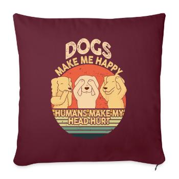 Les chiens me rendent heureux humain me font mal à la tête Doglove - Housse de coussin décorative 45 x 45 cm - bordeaux - Devant
