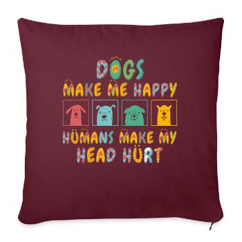 Les chiens me rendent heureux humain me font mal à la tête Doglove - Housse de coussin décorative 45 x 45 cm - bordeaux - Devant