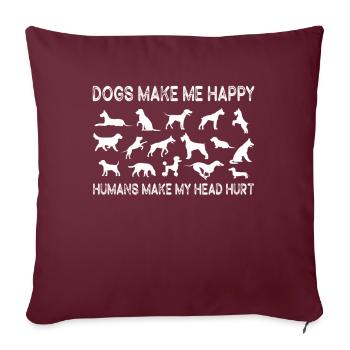 Les chiens me rendent heureux humain me font mal à la tête Doglove - Housse de coussin décorative 45 x 45 cm - bordeaux - Devant