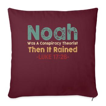Noé était un théoricien du complot et il pleuvait - Housse de coussin décorative 45 x 45 cm - bordeaux - Devant