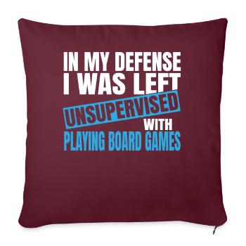In My Defense I Was Left Unsupervised Playing - Sofakissenbezug 45 x 45 cm - Burgunderrot - Vorne