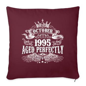 1995 | Oktober 1995 Geburtstag Perfekt gealtert - Sofakissenbezug 45 x 45 cm - Burgunderrot - Vorne