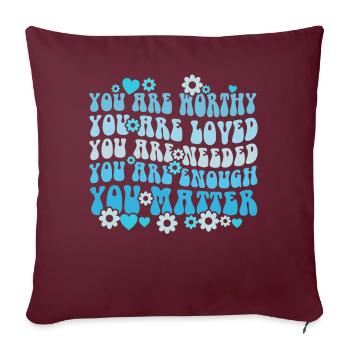 Tu comptes, la gentillesse, la gentillesse, la santé mentale, la santé mentale - Housse de coussin décorative 45 x 45 cm - bordeaux - Devant