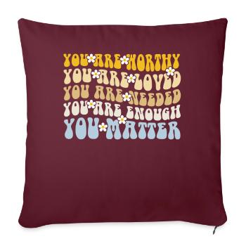 Tu comptes, la gentillesse, la gentillesse, la santé mentale, la santé mentale - Housse de coussin décorative 45 x 45 cm - bordeaux - Devant
