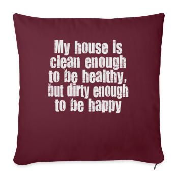 Ma maison est assez propre pour être en bonne santé - Housse de coussin décorative 45 x 45 cm - bordeaux - Devant