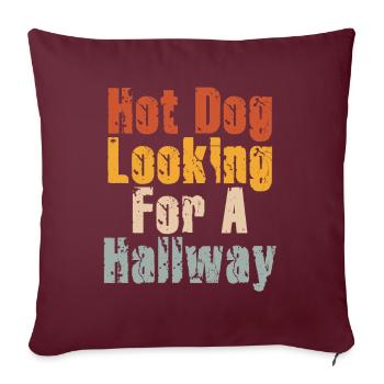 Hot Dog auf der Suche nach einem Flur - Sofakissenbezug 45 x 45 cm - Burgunderrot - Vorne