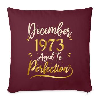 Décembre 1973 Décembre anniversaire December 1973 - Housse de coussin décorative 45 x 45 cm - bordeaux - Devant