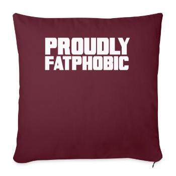 Fièrement grossophobe - Housse de coussin décorative 45 x 45 cm - bordeaux - Devant