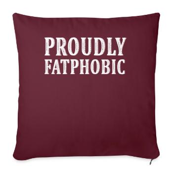 Fièrement grossophobe - Housse de coussin décorative 45 x 45 cm - bordeaux - Devant