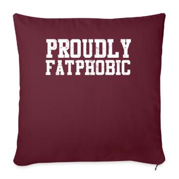 Fièrement grossophobe - Housse de coussin décorative 45 x 45 cm - bordeaux - Devant