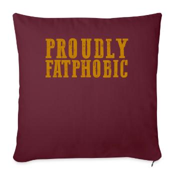 Fièrement grossophobe - Housse de coussin décorative 45 x 45 cm - bordeaux - Devant