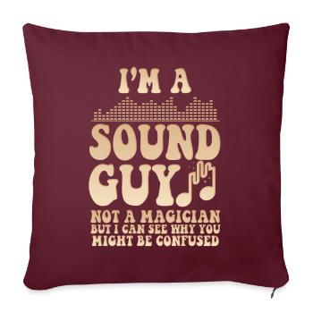 Le gars du son n’est pas un magicien - Housse de coussin décorative 45 x 45 cm - bordeaux - Devant