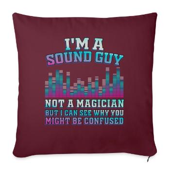 Le gars du son n’est pas un magicien - Housse de coussin décorative 45 x 45 cm - bordeaux - Devant