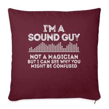 Le gars du son n’est pas un magicien - Housse de coussin décorative 45 x 45 cm - bordeaux - Devant