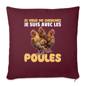 Si tu me cherches, je serai avec les poules - Housse de coussin décorative 45 x 45 cm - bordeaux - Devant