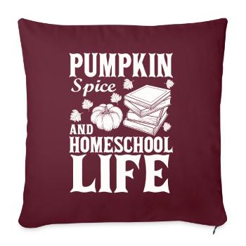 Pumpkin Spice Und Homeschool-Leben - Sofakissenbezug 45 x 45 cm - Burgunderrot - Vorne