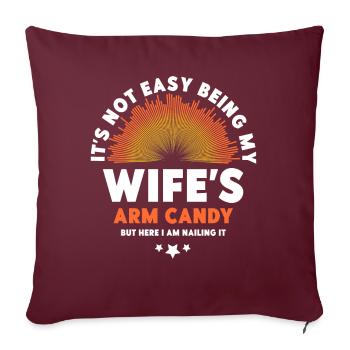 Ce n’est pas facile d’être le bonbon du bras de ma femme - Housse de coussin décorative 45 x 45 cm - bordeaux - Devant