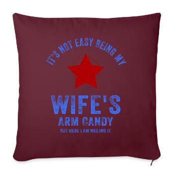 Ce n’est pas facile d’être le bonbon du bras de ma femme - Housse de coussin décorative 45 x 45 cm - bordeaux - Devant