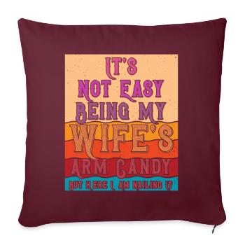 CE N’EST PAS FACILE D’ÊTRE LE BONBON DU BRAS DE MA FEMME - Housse de coussin décorative 45 x 45 cm - bordeaux - Devant