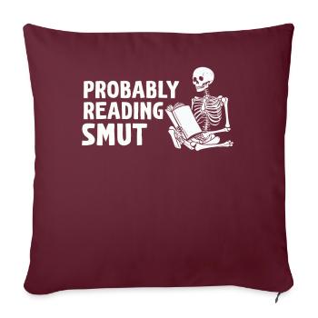 Probablement en train de lire des livres de romance cochonnante - Housse de coussin décorative 45 x 45 cm - bordeaux - Devant