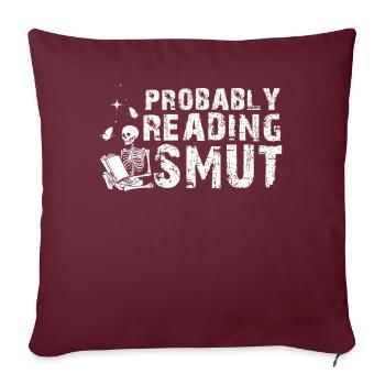Probablement en train de lire des livres de romance cochonnante - Housse de coussin décorative 45 x 45 cm - bordeaux - Devant
