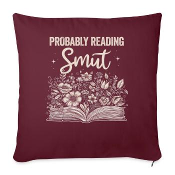 Probablement en train de lire des livres de romance cochonnante - Housse de coussin décorative 45 x 45 cm - bordeaux - Devant