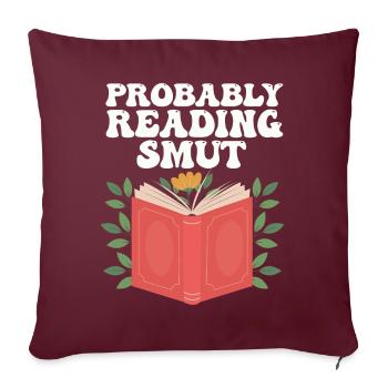 Wahrscheinlich lesen Schmutz Liebesromane Schmutz - Sofakissenbezug 45 x 45 cm - Burgunderrot - Vorne