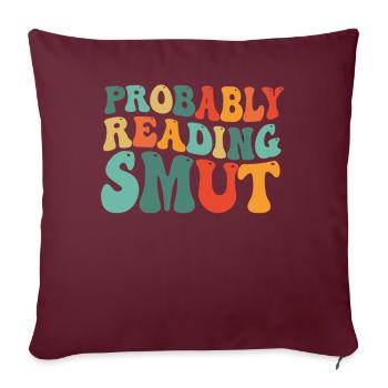 Wahrscheinlich lesen Schmutz Liebesromane Schmutz - Sofakissenbezug 45 x 45 cm - Burgunderrot - Vorne