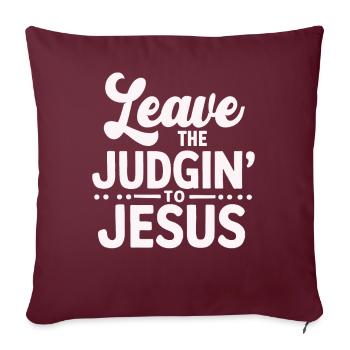 Laissez le jugement à Jésus - Housse de coussin décorative 45 x 45 cm - bordeaux - Devant