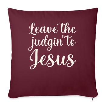 Laissez le jugement à Jésus - Housse de coussin décorative 45 x 45 cm - bordeaux - Devant