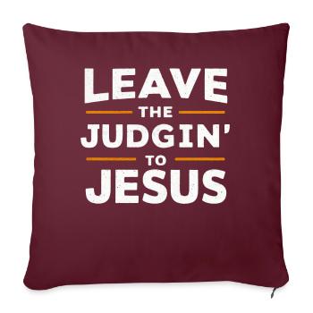 Laissez le jugement à Jésus - Housse de coussin décorative 45 x 45 cm - bordeaux - Devant