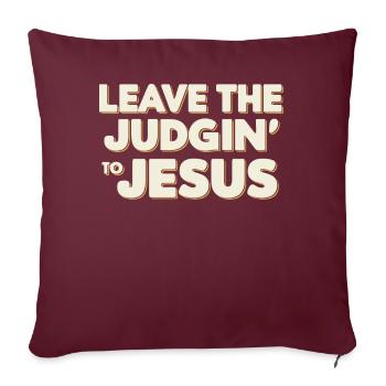 Laissez le jugement à Jésus - Housse de coussin décorative 45 x 45 cm - bordeaux - Devant
