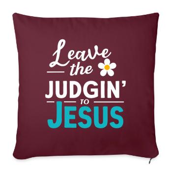 Laissez le jugement à Jésus - Housse de coussin décorative 45 x 45 cm - bordeaux - Devant