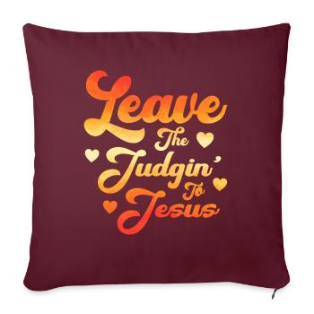 Laissez le jugement à Jésus - Housse de coussin décorative 45 x 45 cm - bordeaux - Devant