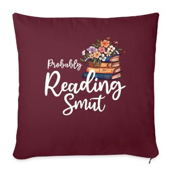 Wahrscheinlich lesen Schmutz Liebesromane Schmutz - Sofakissenbezug 45 x 45 cm - Burgunderrot - Vorne