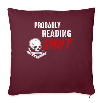 Probablement en train de lire des livres de romance cochonnante - Housse de coussin décorative 45 x 45 cm - bordeaux - Devant