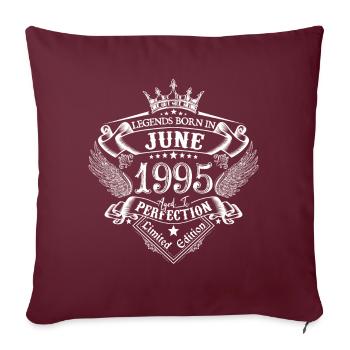 Juni 1995 Geburtstag Juni 1995 Juni Geschenk - Sofakissenbezug 45 x 45 cm - Burgunderrot - Vorne