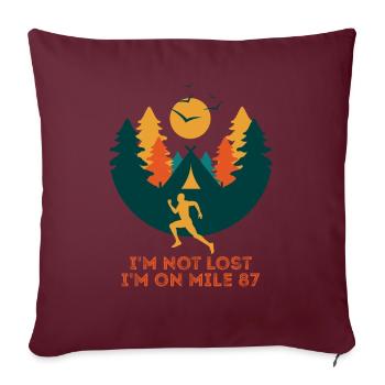 Je ne suis pas perdu, je suis sur le marathon du mile 87 - Housse de coussin décorative 45 x 45 cm - bordeaux - Devant