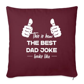 Meilleur papa blague drôle papa style parfait - Housse de coussin décorative 45 x 45 cm - bordeaux - Devant