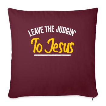 Laissez le jugement à Jésus - Housse de coussin décorative 45 x 45 cm - bordeaux - Devant