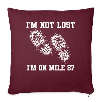 Je ne suis pas perdu, je suis sur le marathon du mile 87 - Housse de coussin décorative 45 x 45 cm - bordeaux - Devant