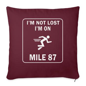 Je ne suis pas perdu, je suis sur le marathon du mile 87 - Housse de coussin décorative 45 x 45 cm - bordeaux - Devant