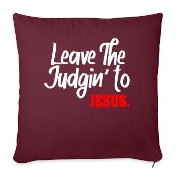 Laissez le jugement à Jésus - Housse de coussin décorative 45 x 45 cm - bordeaux - Devant