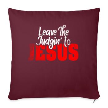 Laissez le jugement à Jésus - Housse de coussin décorative 45 x 45 cm - bordeaux - Devant